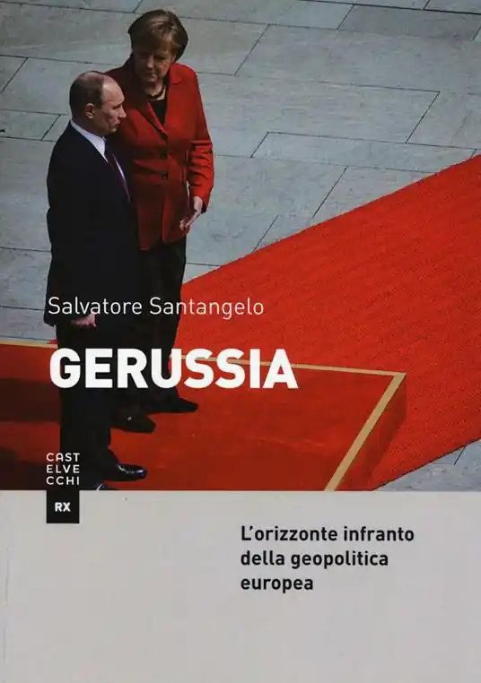 Gerussia. L’orizzonte infranto della geopolitica europea a trent’anni dalla caduta del Muro Occasione