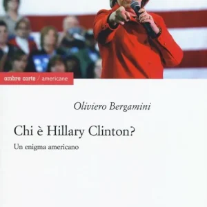 Bestseller Chi è Hillary Clinton? Un enigma americano