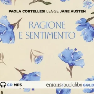 Scelto Dai Clienti Ragione e sentimento letto da Paola Cortellesi. Audiolibro. CD Audio formato MP3