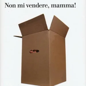 Spedito Oggi Non mi vendere, mamma!