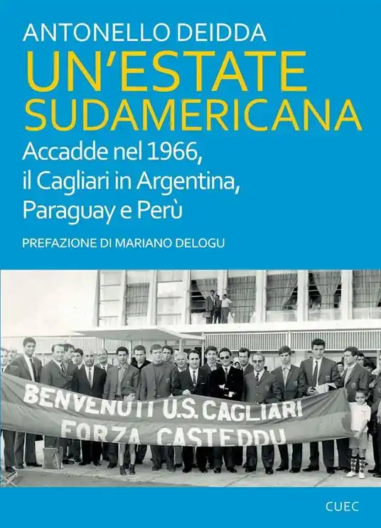A Buon Prezzo Un‘ estate sudamericana. Accadde nel 1966, il Cagliari in Argentina, Paraguay e Perù