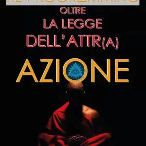 Vendita Finale Reprogramming. Oltre la legge dell‘attrazione