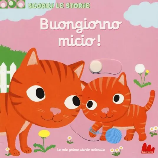 Scelto Dai Clienti Buongiorno Micio! Scorri le storie. Ediz. illustrata