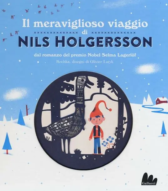 Il meraviglioso viaggio di Nils Holgersson da Selma Lagerlöf. Ediz. illustrata Esclusivo