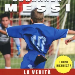 Sognando Messi. La verità sulle scuole calcio Occasione