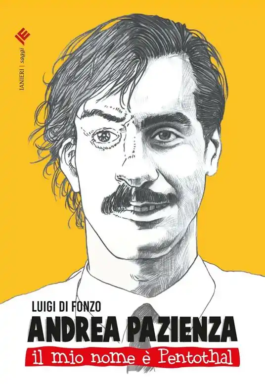 Andrea Pazienza. Il mio nome è Pentothal Scelto Dai Clienti