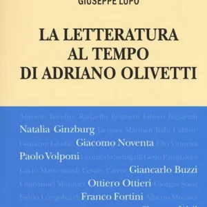 Ultime Pezzi La letteratura al tempo di Adriano Olivetti