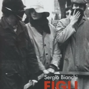 Figli di nessuno. Storia di un movimento autonomo Nuova Collezione
