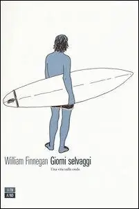 Ultima Occasione Giorni selvaggi. Una vita sulle onde