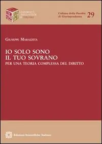 Io solo sono il tuo sovrano. Per una teoria complessa del diritto Offerta Del Giorno