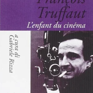 François Truffaut. L‘enfant du cinema Prezzo Ridotto