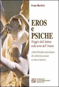 Eros e Psiche. Viaggio dell‘anima nelle terre dell‘amore Offerta Speciale