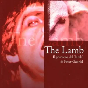 The lamb. Il percorso del «lamb» di Peter Gabriel Prezzo Di Fabbrica