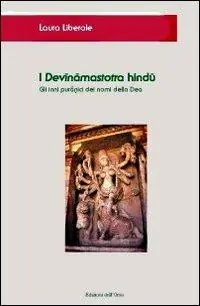 I Devinamastotra hindu. Gli inni puranici dei nomi della dea Prezzo Basso