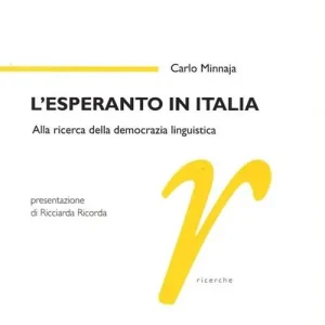L‘ esperanto in Italia. Alla ricerca della democrazia linguistica Nuova Collezione