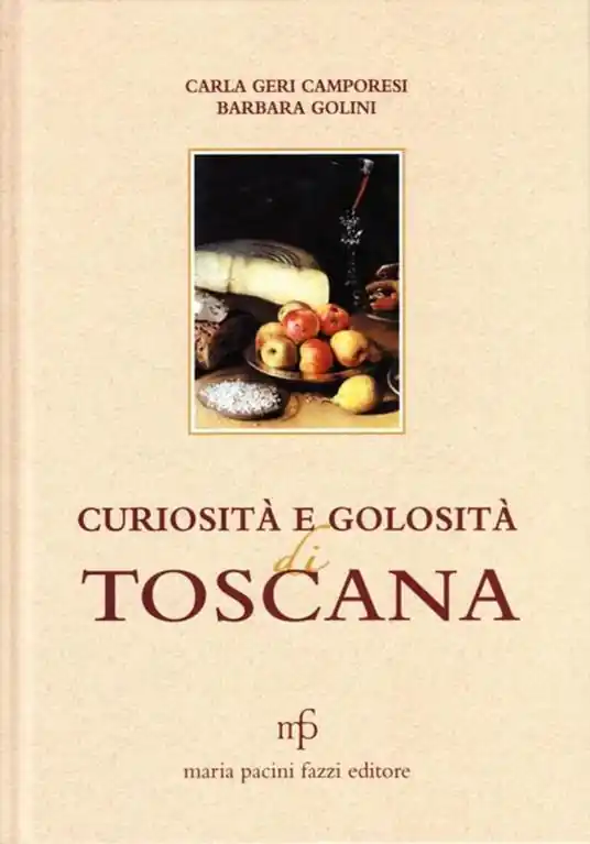 Curiosità e golosità di Toscana Miglior Prezzo