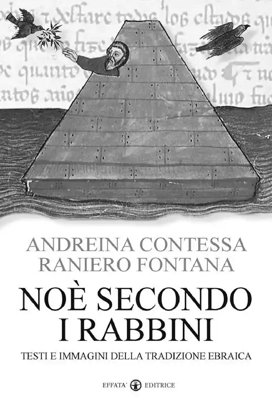 Noè secondo i rabbini. Testi e immagini della tradizione ebraica Solo Oggi