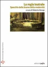 La regia teatrale. Specchio delle brame della modernità Ultima Occasione