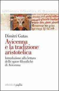 Must-Have Avicenna e la tradizione aristotelica. Introduzione alla lettura delle opere filosofiche di Avicenna