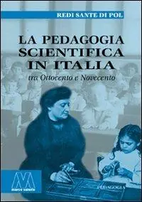 La pedagogia scientifica in Italia tra Ottocento e Novecento Promozione Esclusiva