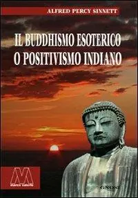 Il buddhismo esoterico o positivismo indiano Affare