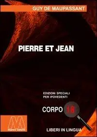 Popolare Pierre et Jean. Ediz. per ipovedenti