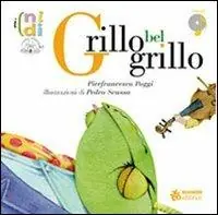 Popolare Grillo bel grillo. Ediz. illustrata. Con CD Audio