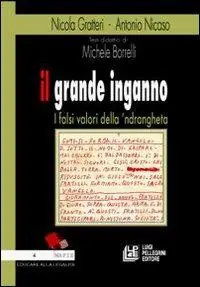 Bestseller Il grande inganno. I falsi valori della ‘ndrangheta
