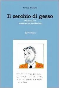 Economico Il cerchio di gesso. Primo Levi narratore e testimone