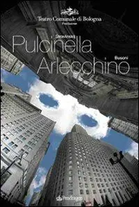 Di Tendenza Stravinskij. Pulcinella-Busoni. Arlecchino