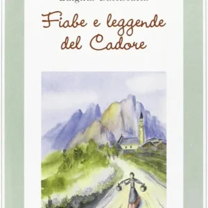 Direttamente Dal Produttore Fiabe e leggende del Cadore