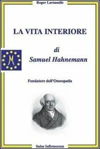 La vita interiore di Samuel Hahnemann Prezzo Ridotto
