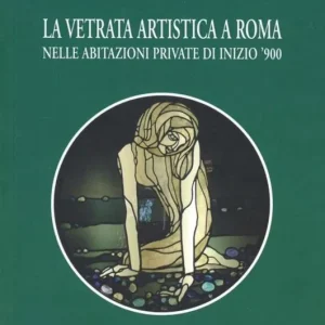 La vetrata artistica a Roma nelle abitazioni private di inizio ‘900 Pagamento Sicuro