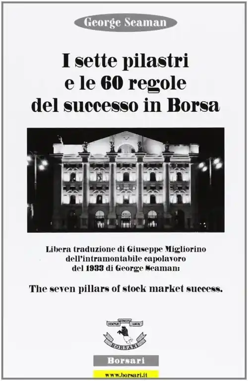 I sette pilastri e le 60 regole del successo in borsa Novità
