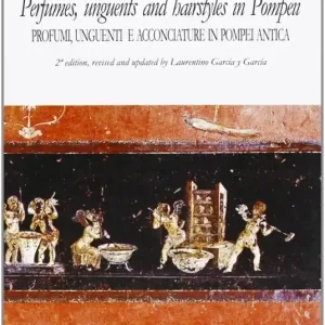 Pagamento Sicuro Perfumes, unguents, and hairstyles in ancient Pompeii-Profumi, unguenti e acconciature in Pompei antica