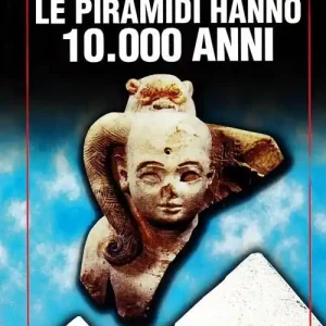 Esclusivo Le piramidi hanno 10.000 anni