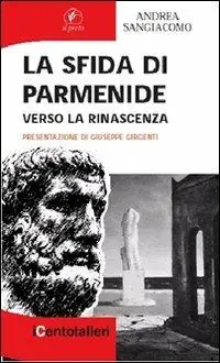 Bestseller La sfida di Parmenide. Verso la rinascenza