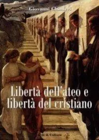 Affare Libertà dell‘ateo e libertà del cristiano. Relazioni e scontri