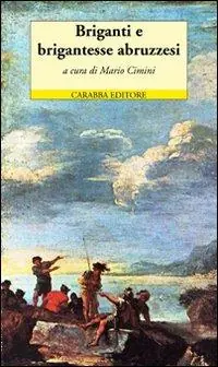 Novità Briganti e brigantesse abruzzesi. Due opere teatrali inglesi di metà Ottocento