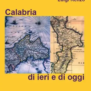 Calabria di ieri e di oggi Ultime Pezzi