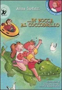 Consegna Rapida In bocca al coccodrillo. Ediz. illustrata