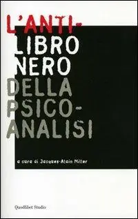Solo Oggi L‘anti-libro nero della psicoanalisi