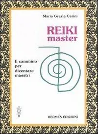 Bestseller Reiki master. Il cammino per diventare maestri