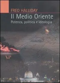 Acquista Ora Il Medio Oriente. Potenza, politica e ideologia