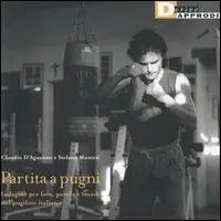 Partita a pugni. Indagine per foto, parole e smash nel pugilato italiano. Ediz. illustrata Offerta Del Giorno