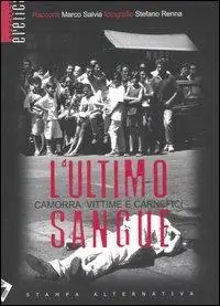 Reso Gratuito L‘ ultimo sangue. Camorra, vittime e carnefici