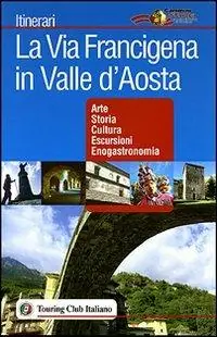 Popolare La via Francigena in Valle d‘Aosta