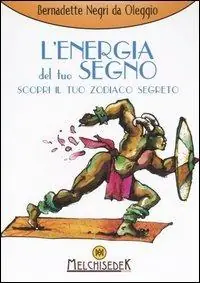 Promozione L‘ energia del tuo segno. Scopri il tuo zodiaco segreto
