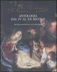 Consegna Rapida Natale in poesia. Antologia dal IV al XX secolo