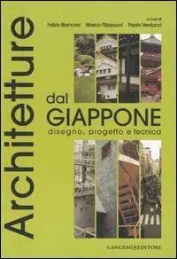 Architetture dal Giappone. Disegno, progetto e tecnica Offerta Speciale